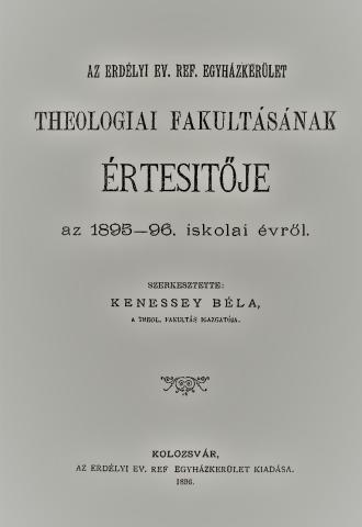 Az Erdélyi Ev. Ref. Egyházkerület Theologiai Fakultásának Értesítője