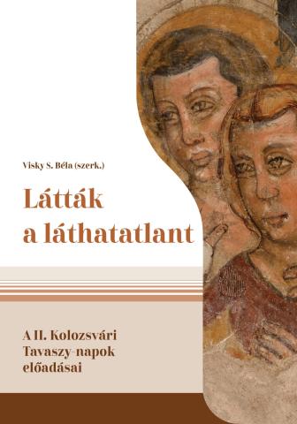 Visky Béla: Látták a láthatatlant